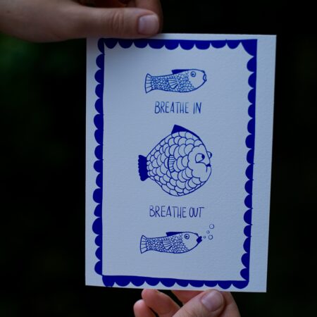 Print "Breathe In, Breathe Out" 18x13